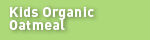 Kids Organic Oatmeal