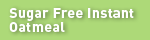 Sugar Free Instant Oatmeal
